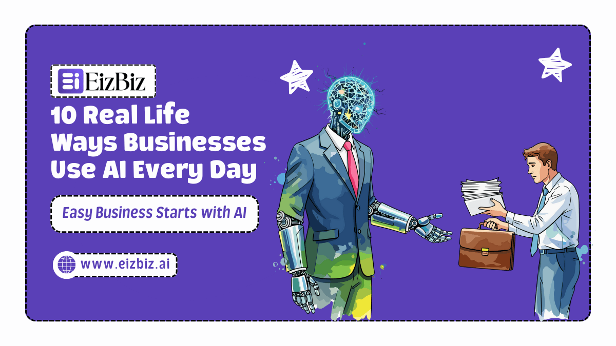 10 Real Life Ways Businesses Use AI Every Day