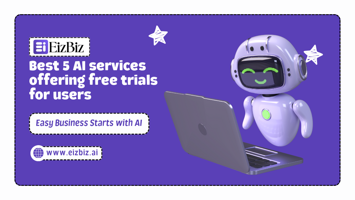 Best 5 AI services offering free trials for users